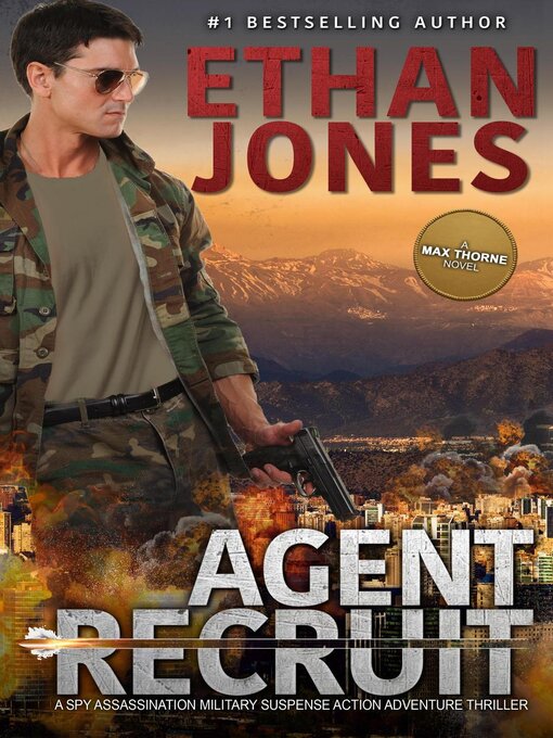 Title details for Agent Recruit--A Max Thorne Spy Thriller by Ethan Jones - Available